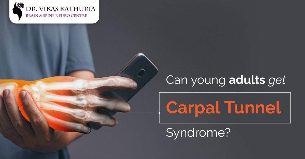 Can young adults get Carpal Tunnel Syndrome