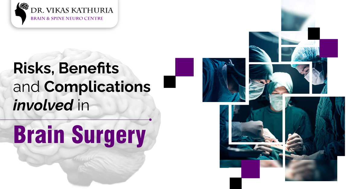 Risks, Benefits, and Complications involved in Brain Surgery