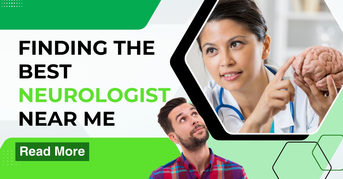 Finding the Best Neurologist Near Me