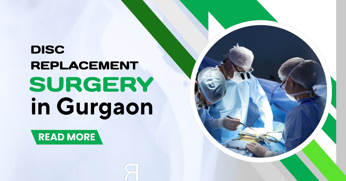 Disc Replacement Surgery in Gurgaon