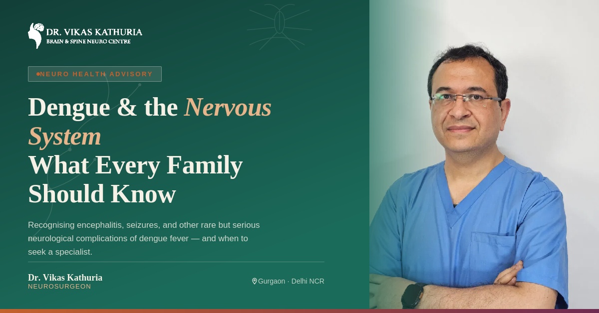 Dengue Neurological Complications in Gurgaon | Neurosurgeon Delhi NCR