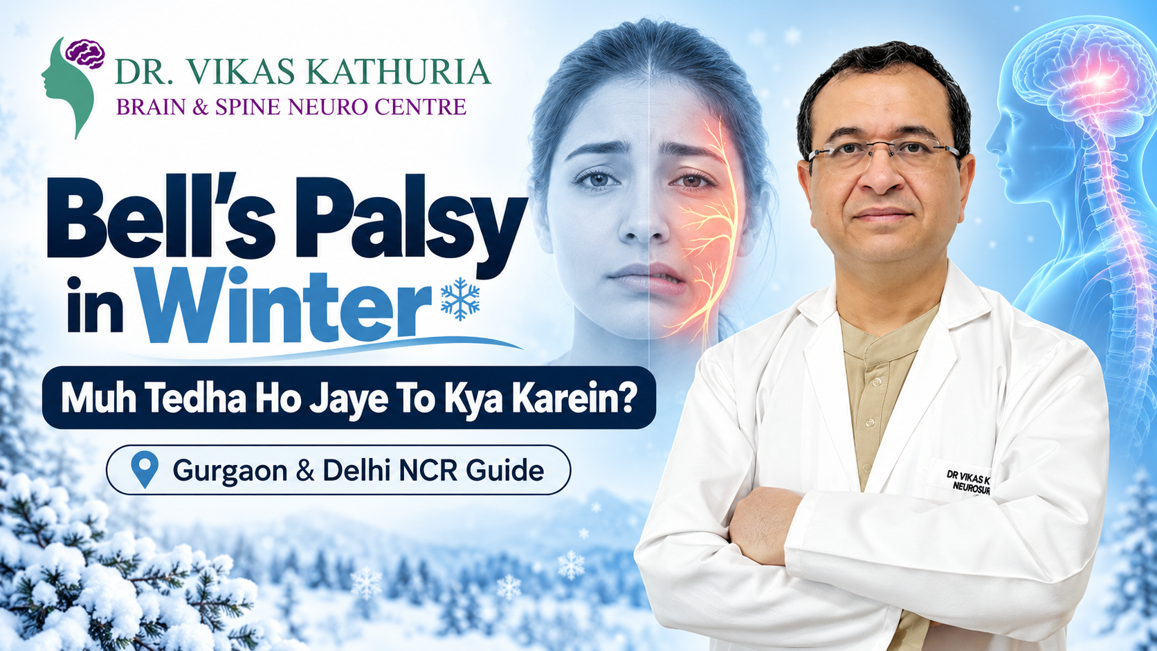 Bell’s Palsy in Winter: Muh Tedha Ho Jaye To Kya Karein (Gurgaon & Delhi NCR Guide)